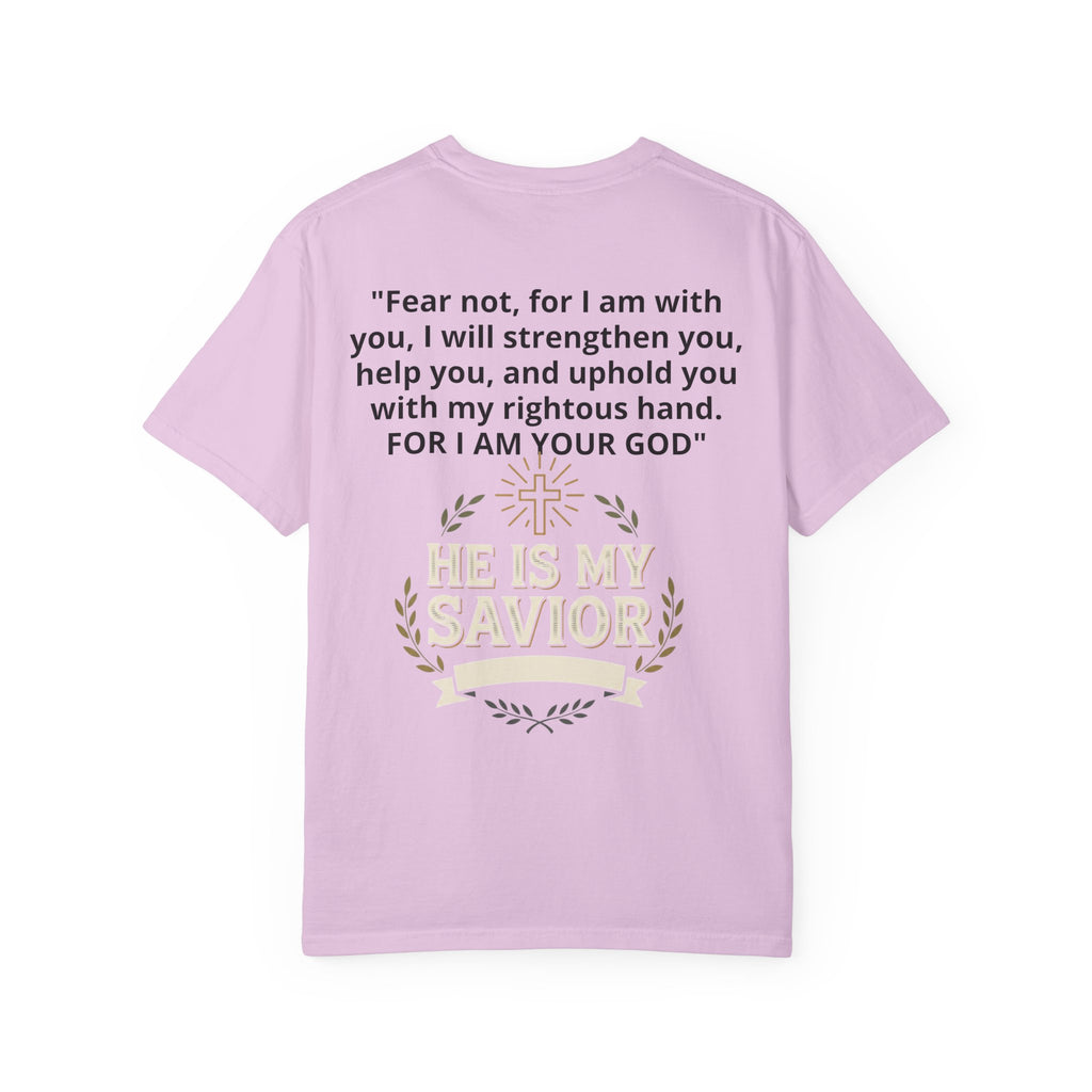 Isaiah 41:10 'He Is My Savior' Christian T-Shirt