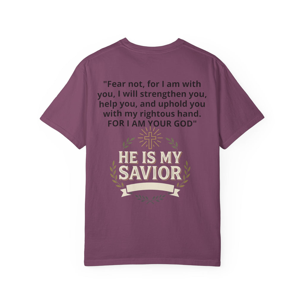 Isaiah 41:10 'He Is My Savior' Christian T-Shirt