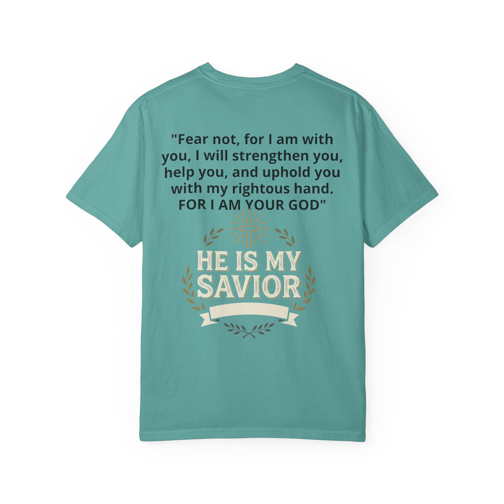 Isaiah 41:10 'He Is My Savior' Christian T-Shirt