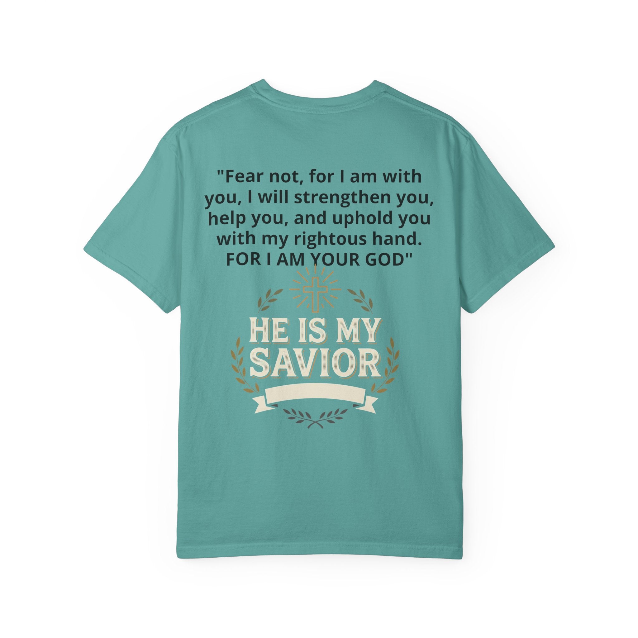 Isaiah 41:10 'He Is My Savior' Christian T-Shirt