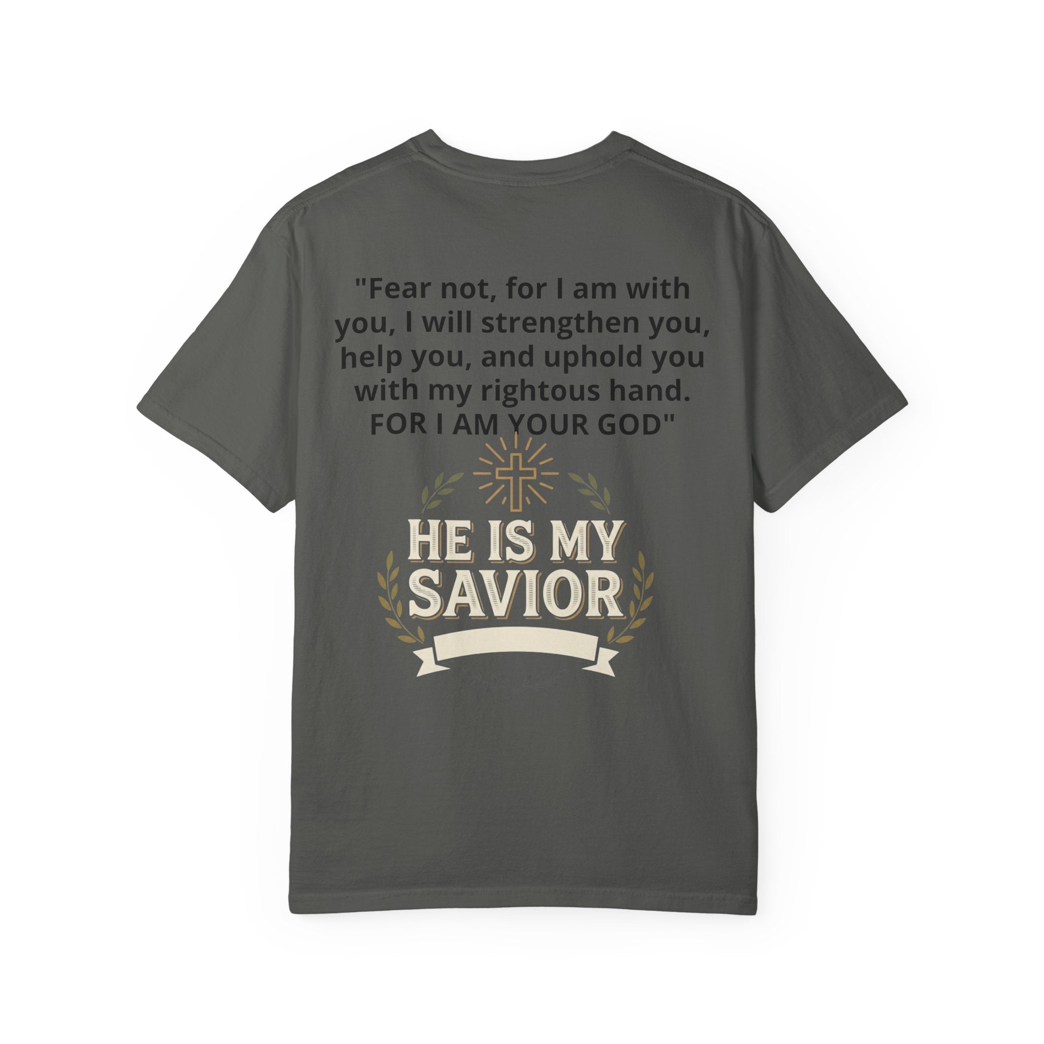 Isaiah 41:10 'He Is My Savior' Christian T-Shirt