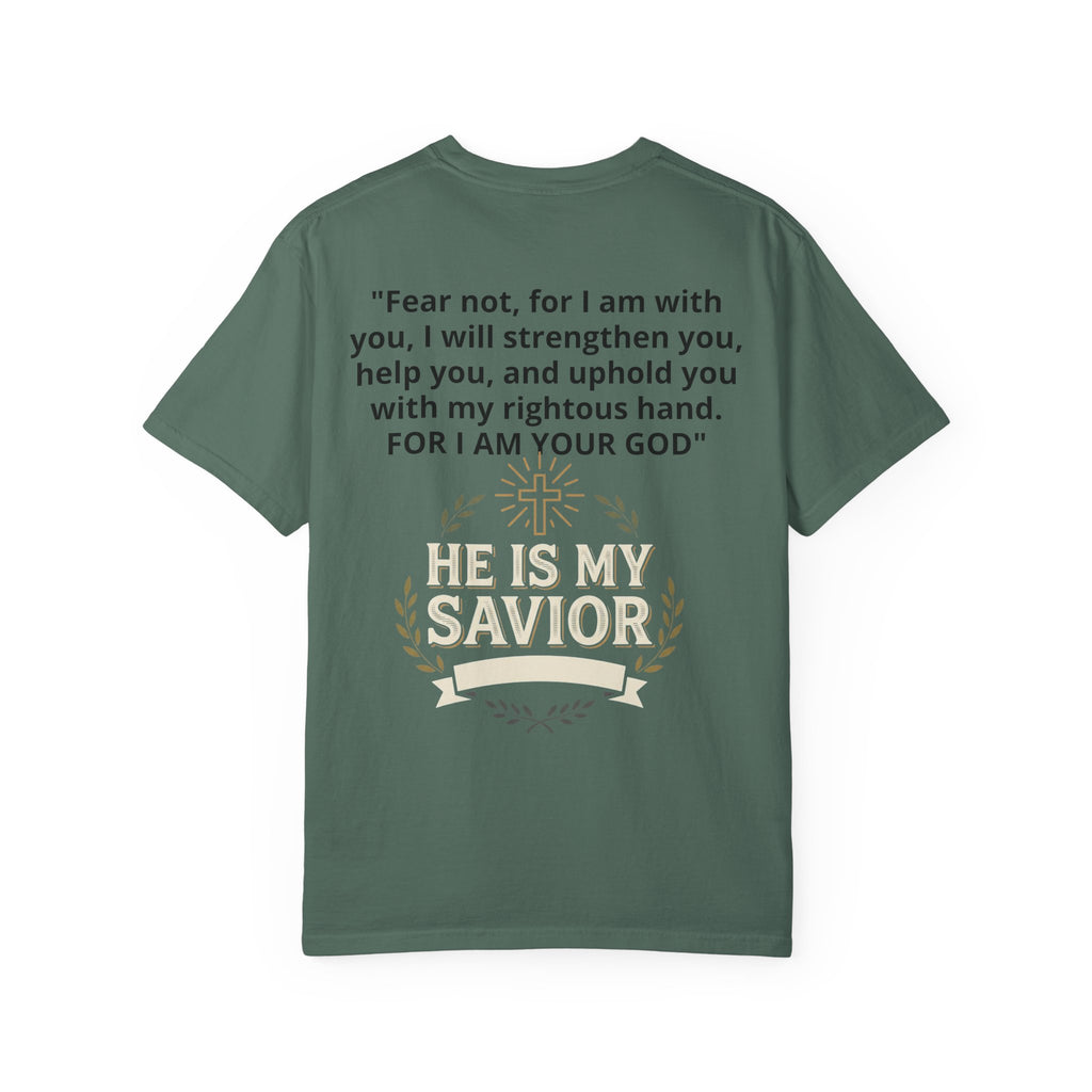 Isaiah 41:10 'He Is My Savior' Christian T-Shirt