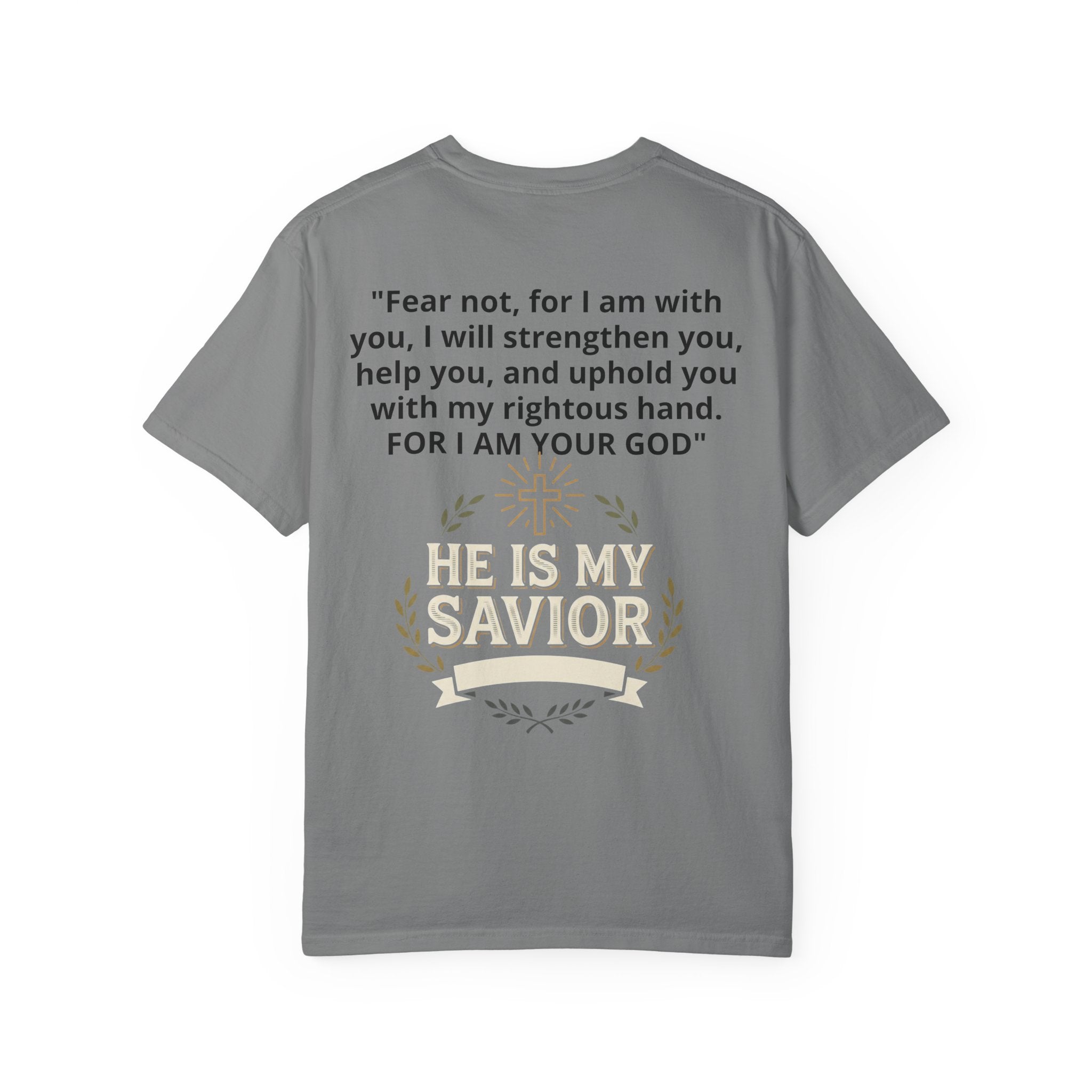 Isaiah 41:10 'He Is My Savior' Christian T-Shirt